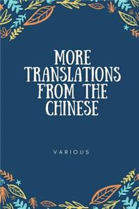 More Translations From The Chinese
