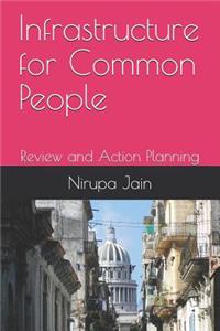 Infrastructure for Common People