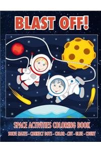 Blast Off! Space Activities Coloring Book