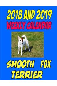 2018 and 2019 Weekly Calendar Smooth Fox Terrier