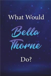 What Would Bella Thorne Do?