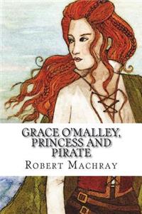 Grace O'Malley, Princess and Pirate