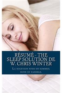Résumé - The Sleep Solution de W. Chris Winter