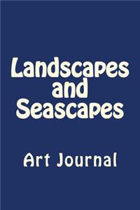 Landscapes and Seascapes