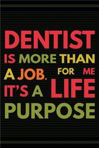 Dentist is More Than a Job