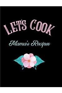 Let's Cook Mama's Recipes