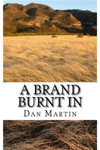 A Brand Burnt in