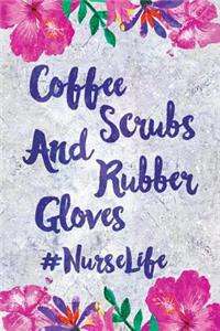 Coffee Scrubs and Rubber Gloves