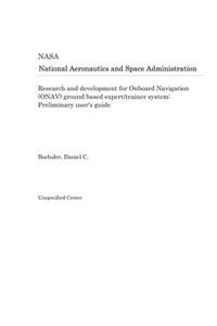 Research and Development for Onboard Navigation (Onav) Ground Based Expert/Trainer System