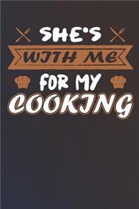 She's with Me for My Cooking
