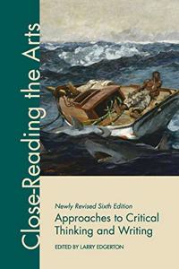 Approaches to Critical Thinking and Writing: Close-Reading the Arts