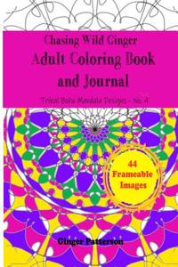 Chasing Wild Ginger Adult Coloring Book and Journal