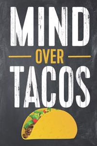 Mind Over Tacos