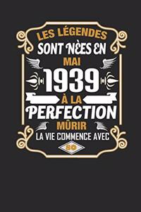 Les Légendes Sont Nèes En Mai 1939 À La Perfection Mûrir La Vie Commence Avec 80