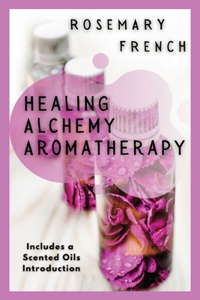 Healing Alchemy Aromatherapy