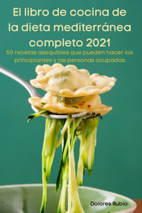 El libro de cocina de la dieta mediterránea completo 2021