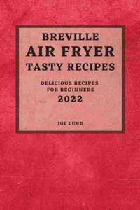 Breville Air Fryer Tasty Recipes 2022