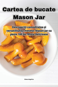 Cartea de bucate Mason Jar