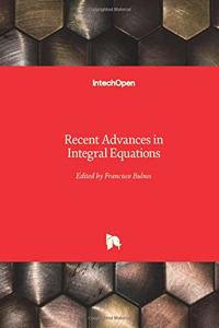 Recent Advances in Integral Equations