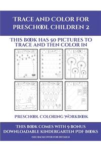 Preschool Coloring Workbook (Trace and Color for preschool children 2)