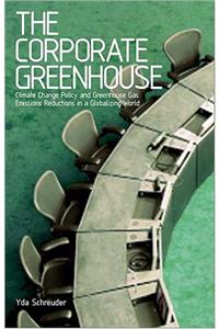 Corporate Greenhouse: Climate Change Policy in a Globalizing World