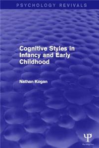 Cognitive Styles in Infancy and Early Childhood (Psychology Revivals)