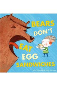 Bears Don't Eat Egg Sandwiches
