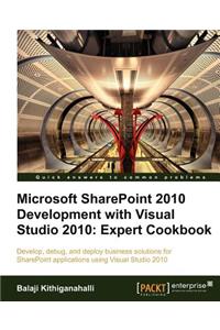 Microsoft Sharepoint 2010 Development with Visual Studio 2010 Expert Cookbook