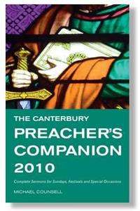 The Canterbury Preacher's Companion 2010: 150 Complete Sermons for Sundays, Festivals and Special Occasions