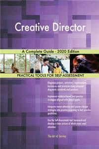 Creative Director A Complete Guide - 2020 Edition
