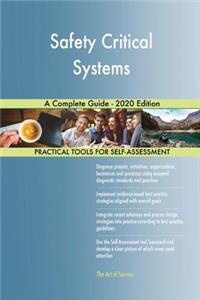 Safety Critical Systems A Complete Guide - 2020 Edition