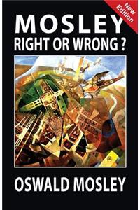 Mosley - Right or Wrong?