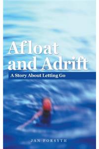 Afloat and Adrift