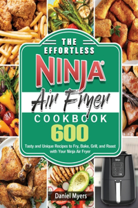 Effortless Ninja Air Fryer Cookbook