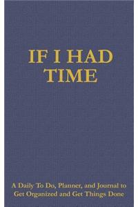 If I Had Time