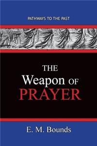 The Weapon of Prayer