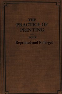 The Practice of Printing Reprinted and Enlarged