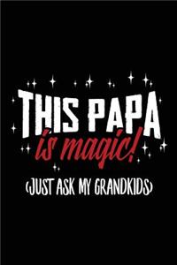 This Papa Is Magic! (Just Ask My Grandkids)