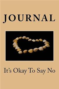 It's Okay To Say No