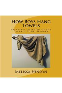 How Boys Hang Towels