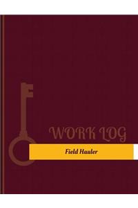 Field Hauler Work Log