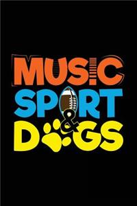 Music Sport & Dogs