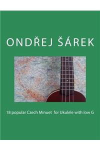 18 popular Czech Minuet for Ukulele with low G