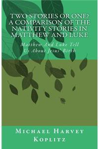 Two Stories Or One? A Comparison Of The Nativity Stories In Matthew And Luke