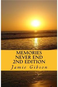 Memories Never End 2nd Edition