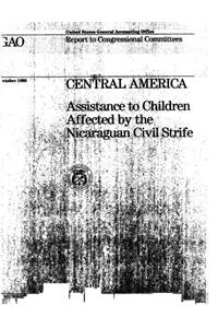 Central America: Assistance to Children Affected by the Nicaraguan Civil Strife