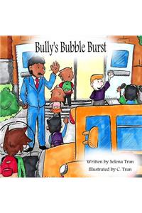 Bully's Bubble Burst