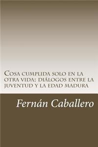 Cosa cumplida solo en la otra vida