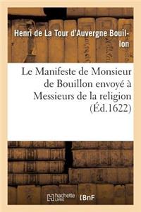 Le Manifeste de Monsieur de Bouillon Envoyé À Messieurs de la Religion