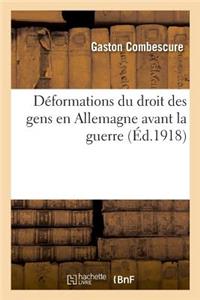 Déformations Du Droit Des Gens En Allemagne Avant La Guerre